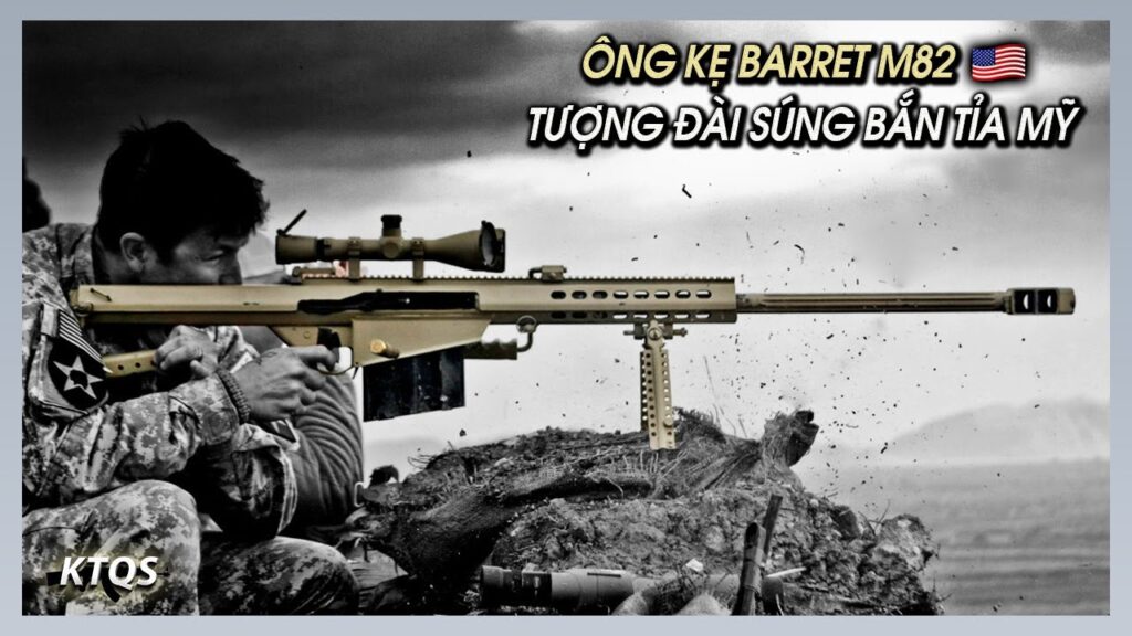 Barret M82 – Khẩu Súng Của Một Nhiếp Ảnh Gia VÔ DANH Mở Đầu Cho Cuộc Cách Mạng Bắn Tỉa Mỹ