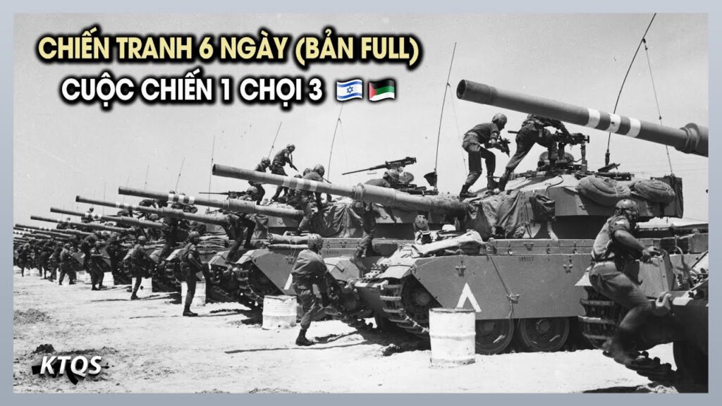 Chiến Tranh Ả Rập-Israel 1967 (Bản Full) | Cuộc Chiến 6 Ngày Thay Đổi Bản Đồ Trung Đông