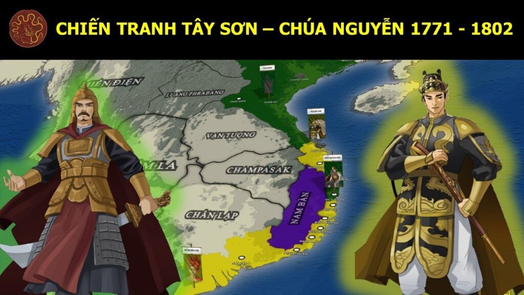 Tóm Tắt: Chiến tranh Tây Sơn – Chúa Nguyễn 1771 – 1802 @Dã Sử