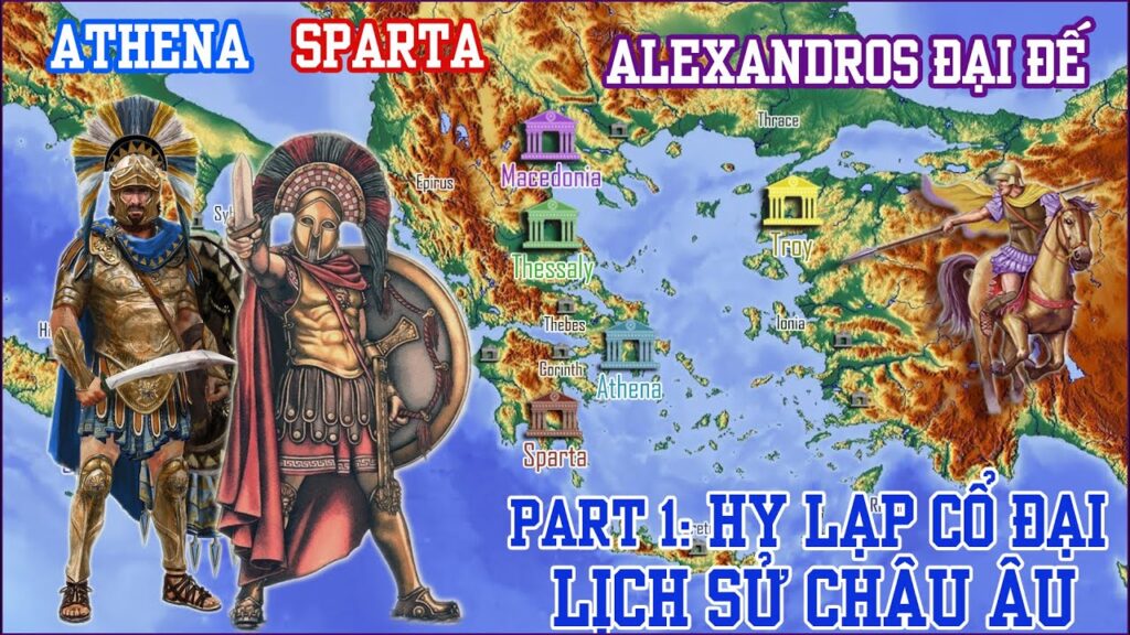 Tóm tắt Lịch sử châu Âu – Phần 1: Hy Lạp Cổ đại @Dã Sử