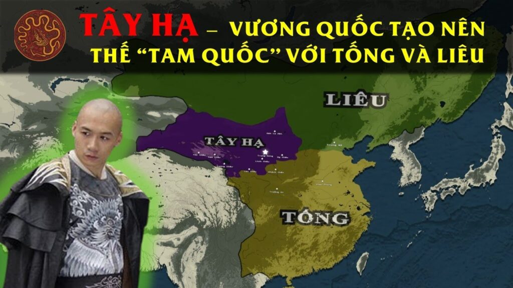 Tóm Tắt: Vương Triều Tây Hạ (1038 – 1227) Nhà vợ hùng mạnh của Hư Trúc ngoài đời thật