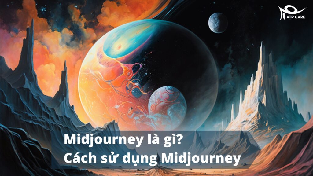 Xem cách sử dụng MidJourney từng bước chuẩn nhất