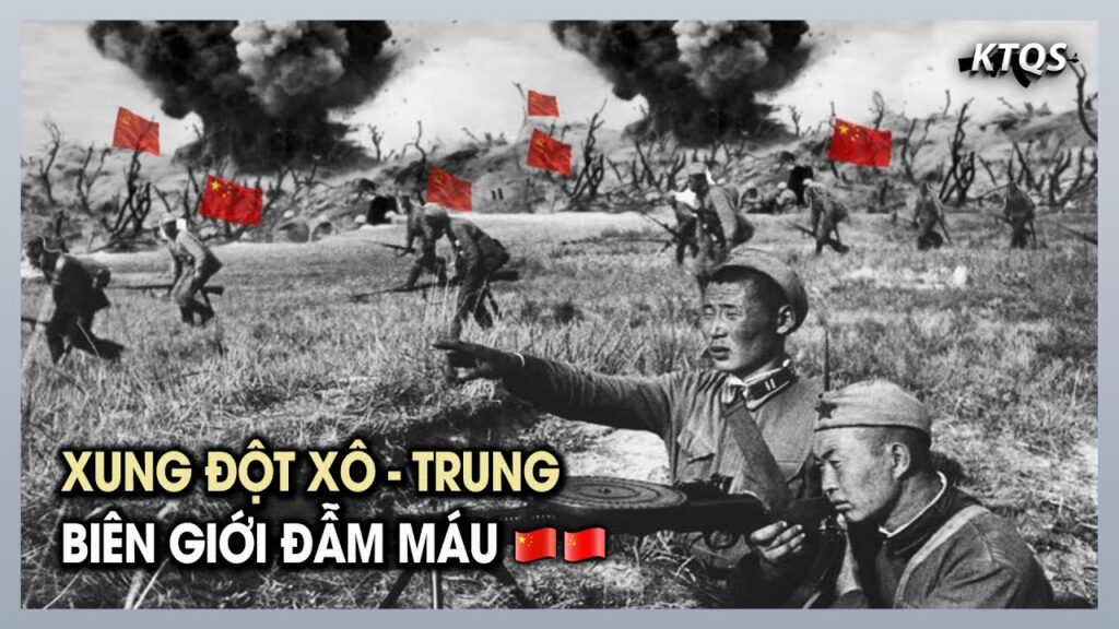 Xung Đột Biên Giới Xô-Trung: Cuộc Chiến Suýt ĐẨY CẢ THẾ GIỚI Đến Bên Miệng Hố Chiến Tranh Hạt Nhân